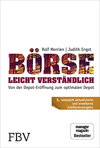 Börse leicht verständlich - Jubiläums-Edition: Von der Depot-Eröffnung zum optimalen Depot